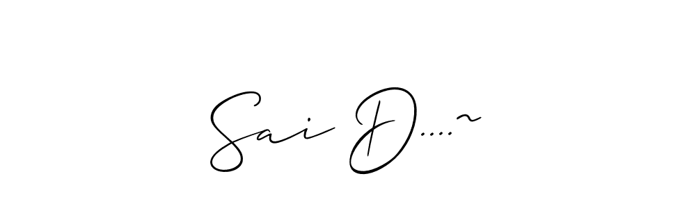 if you are searching for the best signature style for your name Sai D....~. so please give up your signature search. here we have designed multiple signature styles  using Allison_Script. Sai D....~ signature style 2 images and pictures png