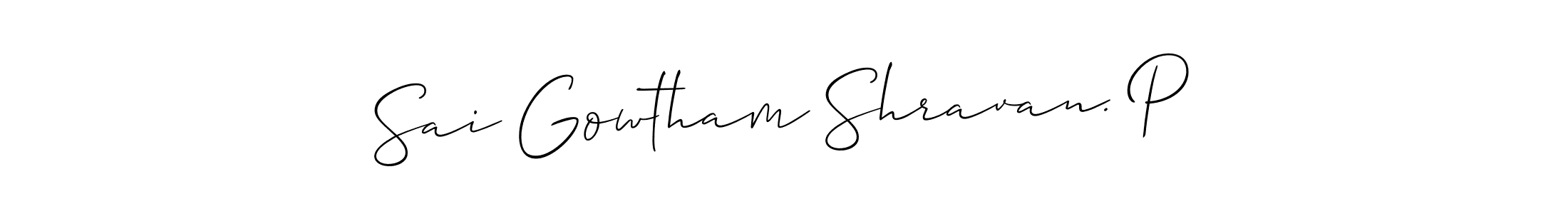 if you are searching for the best signature style for your name Sai Gowtham Shravan. P. so please give up your signature search. here we have designed multiple signature styles  using Allison_Script. Sai Gowtham Shravan. P signature style 2 images and pictures png