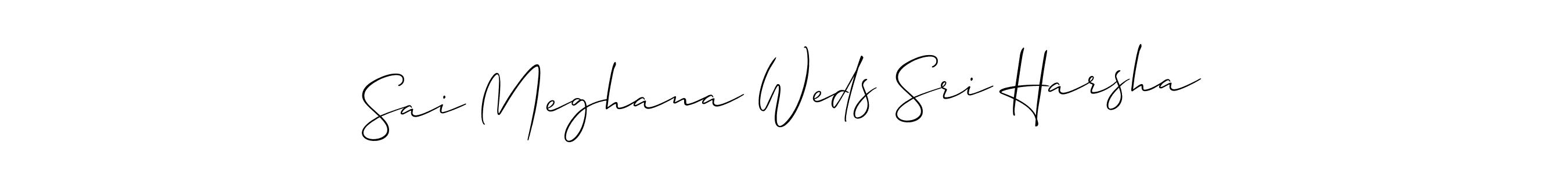 How to make Sai Meghana Weds Sri Harsha signature? Allison_Script is a professional autograph style. Create handwritten signature for Sai Meghana Weds Sri Harsha name. Sai Meghana Weds Sri Harsha signature style 2 images and pictures png