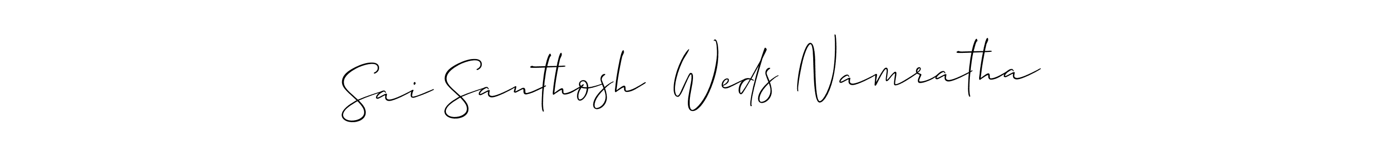 Make a beautiful signature design for name Sai Santhosh  Weds Namratha. With this signature (Allison_Script) style, you can create a handwritten signature for free. Sai Santhosh  Weds Namratha signature style 2 images and pictures png