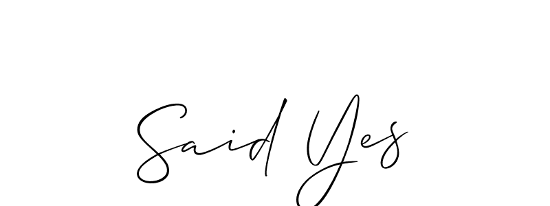 Also we have Said Yes name is the best signature style. Create professional handwritten signature collection using Allison_Script autograph style. Said Yes signature style 2 images and pictures png