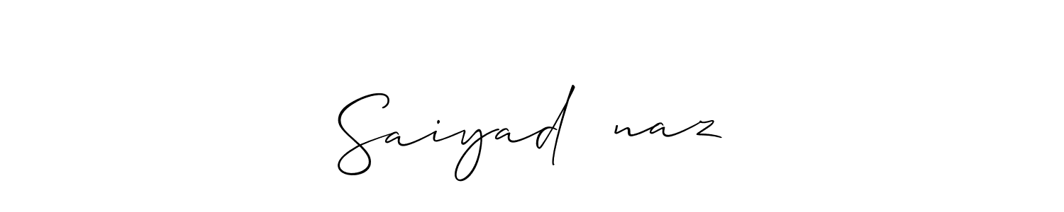 Design your own signature with our free online signature maker. With this signature software, you can create a handwritten (Allison_Script) signature for name Saiyad❣️naz. Saiyad❣️naz signature style 2 images and pictures png