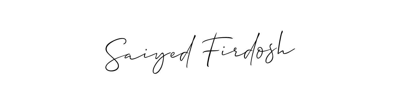 Use a signature maker to create a handwritten signature online. With this signature software, you can design (Allison_Script) your own signature for name Saiyed Firdosh. Saiyed Firdosh signature style 2 images and pictures png