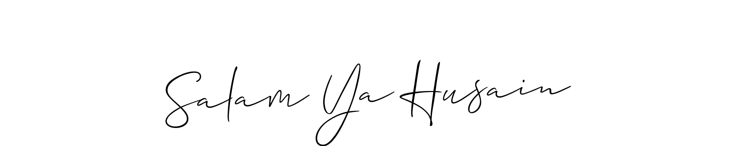 Also You can easily find your signature by using the search form. We will create Salam Ya Husain name handwritten signature images for you free of cost using Allison_Script sign style. Salam Ya Husain signature style 2 images and pictures png