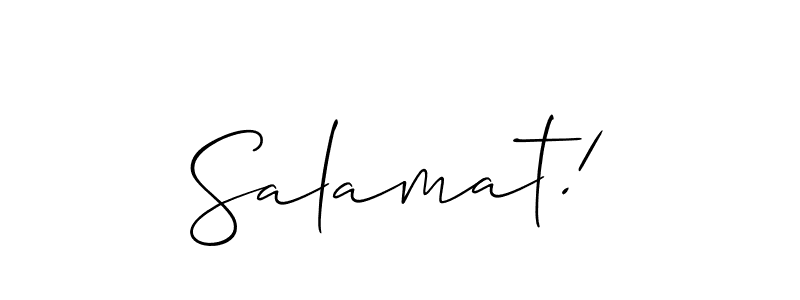 Also we have Salamat! name is the best signature style. Create professional handwritten signature collection using Allison_Script autograph style. Salamat! signature style 2 images and pictures png