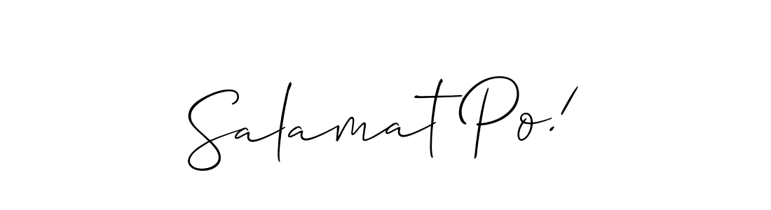 It looks lik you need a new signature style for name Salamat Po!. Design unique handwritten (Allison_Script) signature with our free signature maker in just a few clicks. Salamat Po! signature style 2 images and pictures png