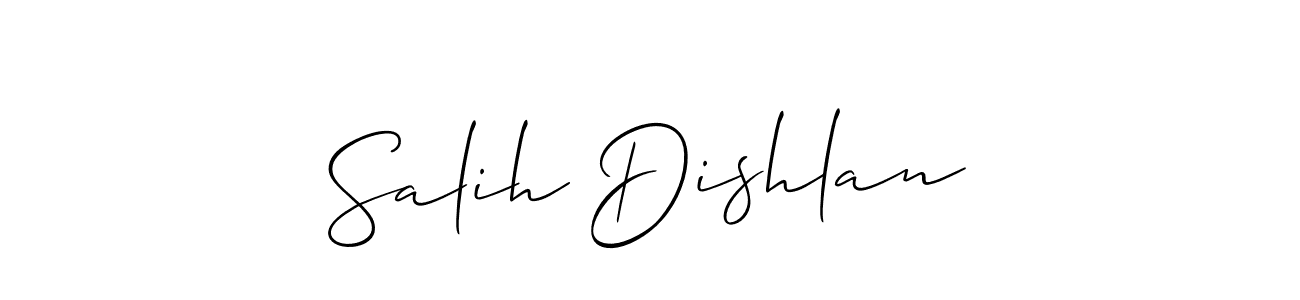 Make a short Salih Dishlan signature style. Manage your documents anywhere anytime using Allison_Script. Create and add eSignatures, submit forms, share and send files easily. Salih Dishlan signature style 2 images and pictures png