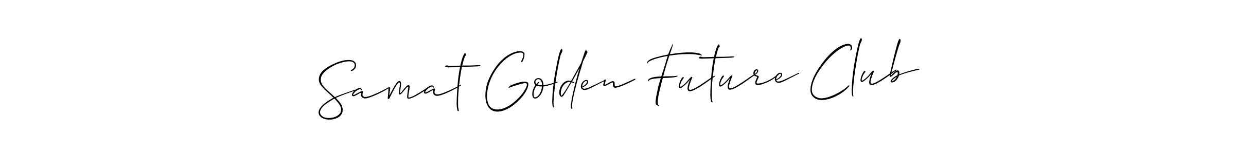 Make a short Samat Golden Future Club signature style. Manage your documents anywhere anytime using Allison_Script. Create and add eSignatures, submit forms, share and send files easily. Samat Golden Future Club signature style 2 images and pictures png