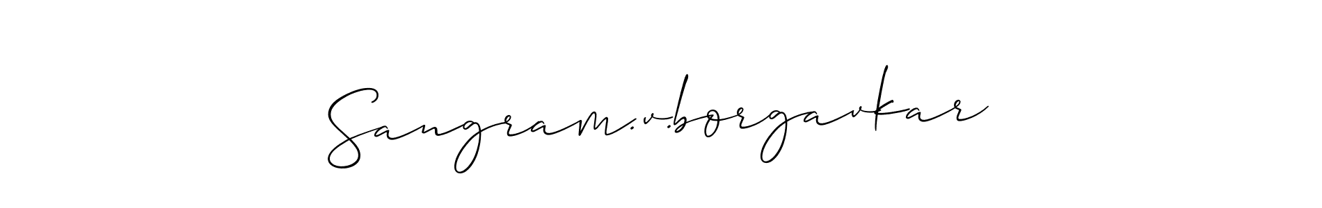 You should practise on your own different ways (Allison_Script) to write your name (Sangram.v.borgavkar) in signature. don't let someone else do it for you. Sangram.v.borgavkar signature style 2 images and pictures png