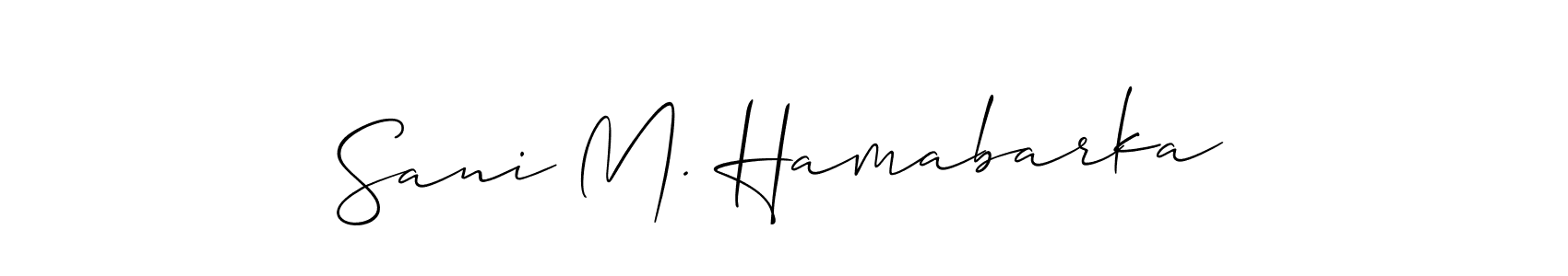 Create a beautiful signature design for name Sani M. Hamabarka. With this signature (Allison_Script) fonts, you can make a handwritten signature for free. Sani M. Hamabarka signature style 2 images and pictures png