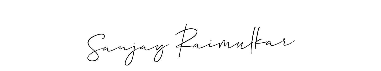 It looks lik you need a new signature style for name Sanjay Raimulkar. Design unique handwritten (Allison_Script) signature with our free signature maker in just a few clicks. Sanjay Raimulkar signature style 2 images and pictures png