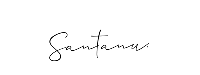 Use a signature maker to create a handwritten signature online. With this signature software, you can design (Allison_Script) your own signature for name Santanu.. Santanu. signature style 2 images and pictures png