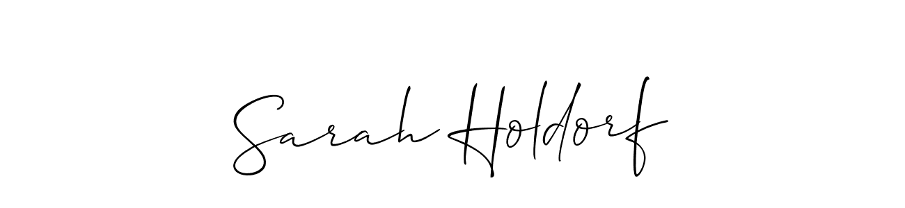 You should practise on your own different ways (Allison_Script) to write your name (Sarah Holdorf) in signature. don't let someone else do it for you. Sarah Holdorf signature style 2 images and pictures png