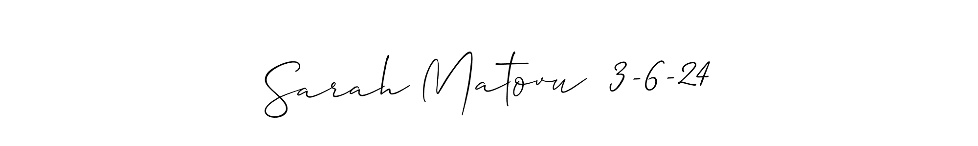 Design your own signature with our free online signature maker. With this signature software, you can create a handwritten (Allison_Script) signature for name Sarah Matovu  3-6-24. Sarah Matovu  3-6-24 signature style 2 images and pictures png