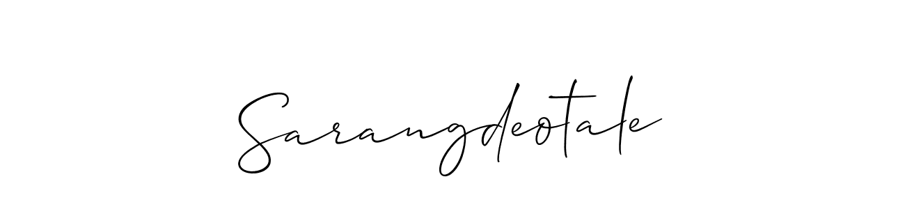 It looks lik you need a new signature style for name Sarangdeotale. Design unique handwritten (Allison_Script) signature with our free signature maker in just a few clicks. Sarangdeotale signature style 2 images and pictures png