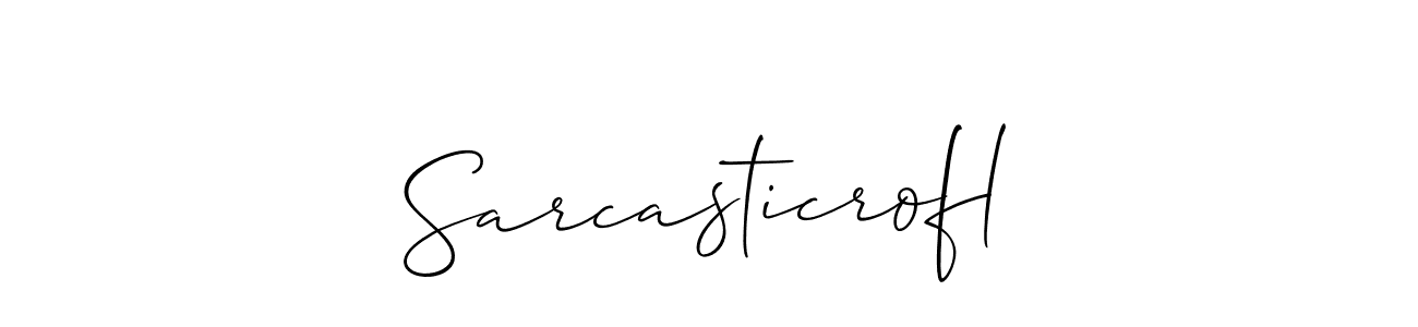 Design your own signature with our free online signature maker. With this signature software, you can create a handwritten (Allison_Script) signature for name Sarcasticrofl. Sarcasticrofl signature style 2 images and pictures png