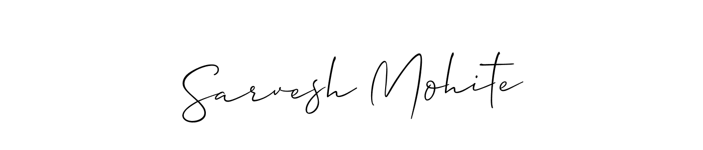 It looks lik you need a new signature style for name Sarvesh Mohite. Design unique handwritten (Allison_Script) signature with our free signature maker in just a few clicks. Sarvesh Mohite signature style 2 images and pictures png
