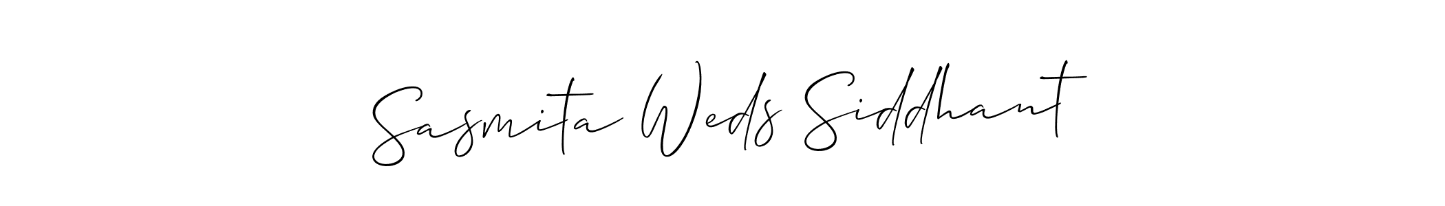 Make a short Sasmita Weds Siddhant signature style. Manage your documents anywhere anytime using Allison_Script. Create and add eSignatures, submit forms, share and send files easily. Sasmita Weds Siddhant signature style 2 images and pictures png