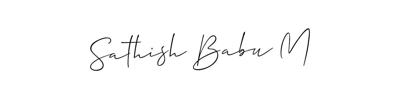 Make a short Sathish Babu M signature style. Manage your documents anywhere anytime using Allison_Script. Create and add eSignatures, submit forms, share and send files easily. Sathish Babu M signature style 2 images and pictures png