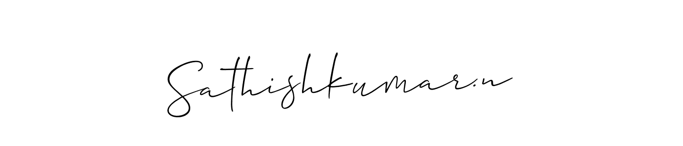 Make a short Sathishkumar.n signature style. Manage your documents anywhere anytime using Allison_Script. Create and add eSignatures, submit forms, share and send files easily. Sathishkumar.n signature style 2 images and pictures png