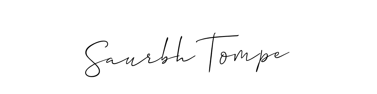 Make a short Saurbh Tompe signature style. Manage your documents anywhere anytime using Allison_Script. Create and add eSignatures, submit forms, share and send files easily. Saurbh Tompe signature style 2 images and pictures png