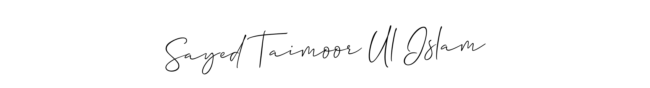 Sayed Taimoor Ul Islam stylish signature style. Best Handwritten Sign (Allison_Script) for my name. Handwritten Signature Collection Ideas for my name Sayed Taimoor Ul Islam. Sayed Taimoor Ul Islam signature style 2 images and pictures png
