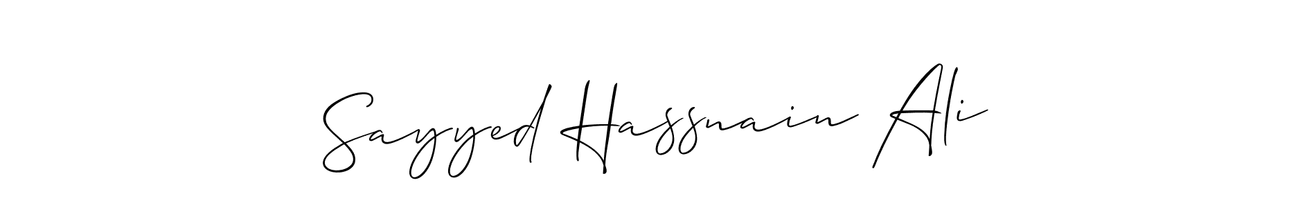 Make a short Sayyed Hassnain Ali signature style. Manage your documents anywhere anytime using Allison_Script. Create and add eSignatures, submit forms, share and send files easily. Sayyed Hassnain Ali signature style 2 images and pictures png