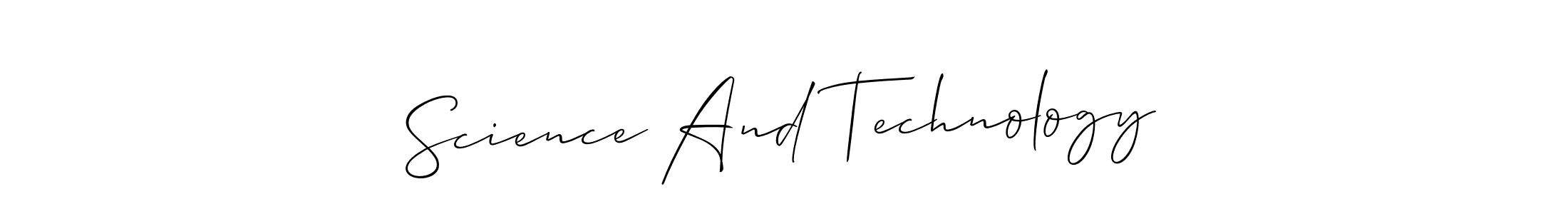 This is the best signature style for the Science And Technology name. Also you like these signature font (Allison_Script). Mix name signature. Science And Technology signature style 2 images and pictures png