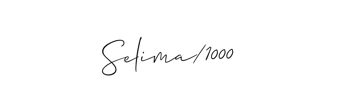Selima/1000 stylish signature style. Best Handwritten Sign (Allison_Script) for my name. Handwritten Signature Collection Ideas for my name Selima/1000. Selima/1000 signature style 2 images and pictures png