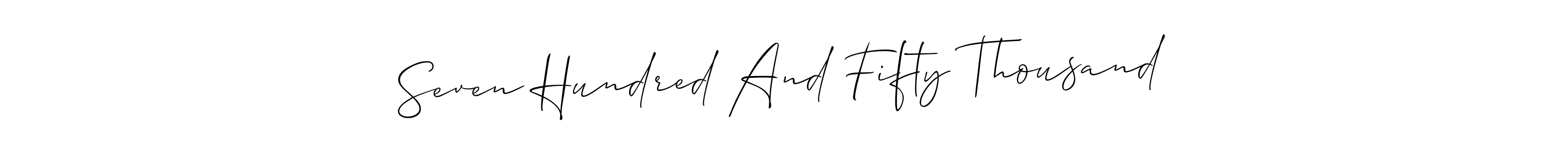 How to make Seven Hundred And Fifty Thousand name signature. Use Allison_Script style for creating short signs online. This is the latest handwritten sign. Seven Hundred And Fifty Thousand signature style 2 images and pictures png