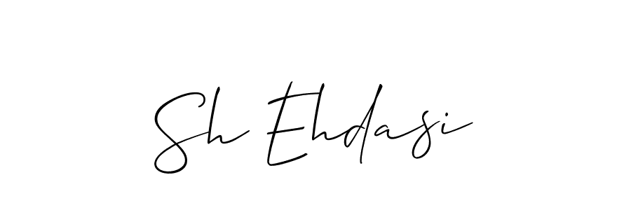 Design your own signature with our free online signature maker. With this signature software, you can create a handwritten (Allison_Script) signature for name Sh Ehdasi. Sh Ehdasi signature style 2 images and pictures png