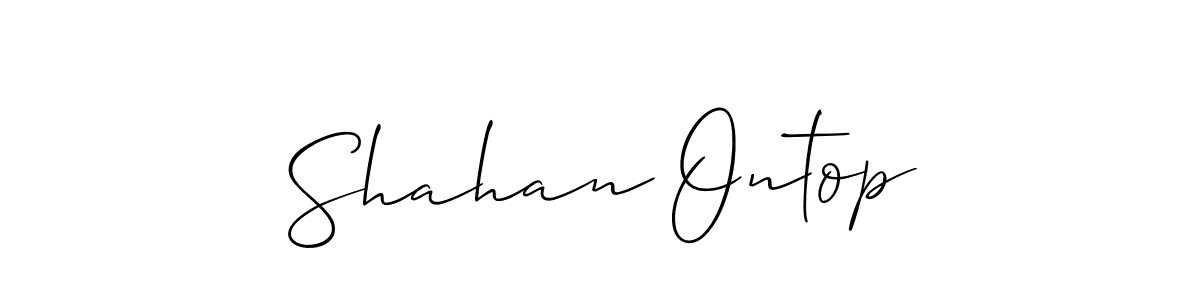 You should practise on your own different ways (Allison_Script) to write your name (Shahan Ontop) in signature. don't let someone else do it for you. Shahan Ontop signature style 2 images and pictures png