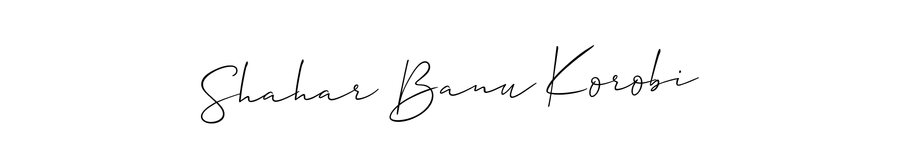 Make a short Shahar Banu Korobi signature style. Manage your documents anywhere anytime using Allison_Script. Create and add eSignatures, submit forms, share and send files easily. Shahar Banu Korobi signature style 2 images and pictures png