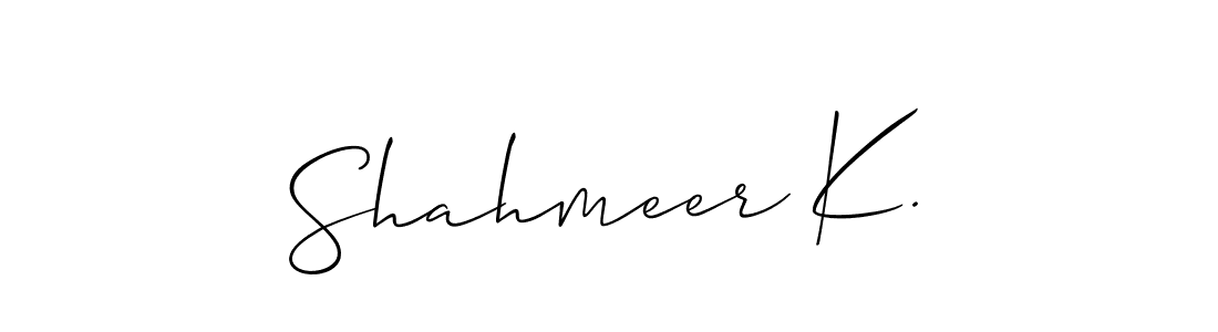 You should practise on your own different ways (Allison_Script) to write your name (Shahmeer K.) in signature. don't let someone else do it for you. Shahmeer K. signature style 2 images and pictures png