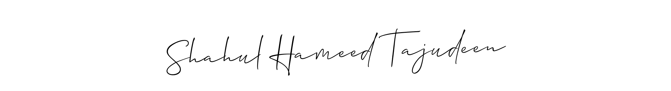 How to make Shahul Hameed Tajudeen signature? Allison_Script is a professional autograph style. Create handwritten signature for Shahul Hameed Tajudeen name. Shahul Hameed Tajudeen signature style 2 images and pictures png