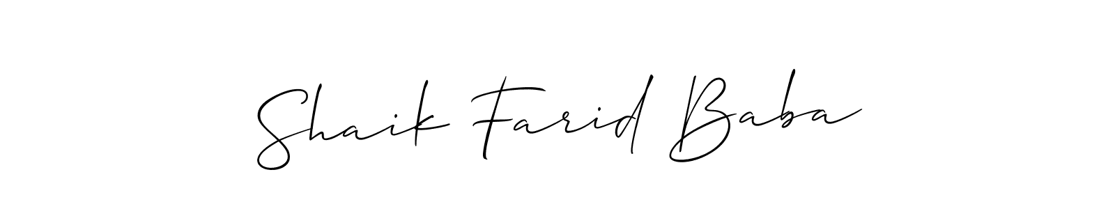 Make a short Shaik Farid Baba signature style. Manage your documents anywhere anytime using Allison_Script. Create and add eSignatures, submit forms, share and send files easily. Shaik Farid Baba signature style 2 images and pictures png
