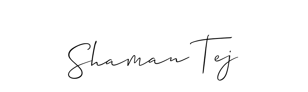 Create a beautiful signature design for name Shaman Tej. With this signature (Allison_Script) fonts, you can make a handwritten signature for free. Shaman Tej signature style 2 images and pictures png