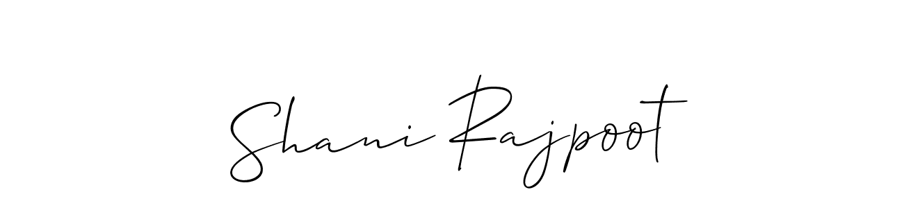 Create a beautiful signature design for name Shani Rajpoot. With this signature (Allison_Script) fonts, you can make a handwritten signature for free. Shani Rajpoot signature style 2 images and pictures png