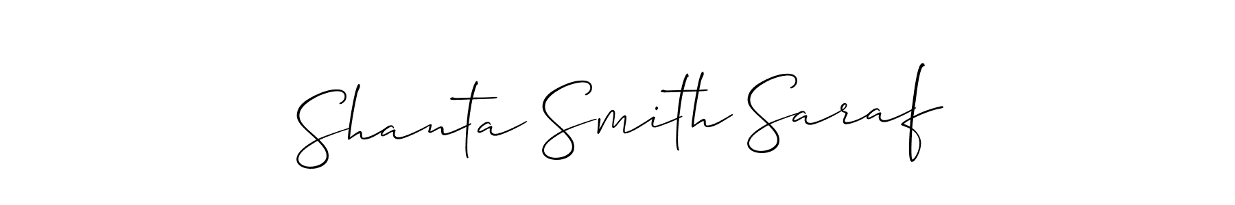 How to make Shanta Smith Saraf signature? Allison_Script is a professional autograph style. Create handwritten signature for Shanta Smith Saraf name. Shanta Smith Saraf signature style 2 images and pictures png