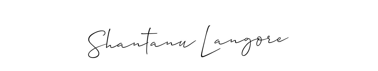 Design your own signature with our free online signature maker. With this signature software, you can create a handwritten (Allison_Script) signature for name Shantanu Langore. Shantanu Langore signature style 2 images and pictures png