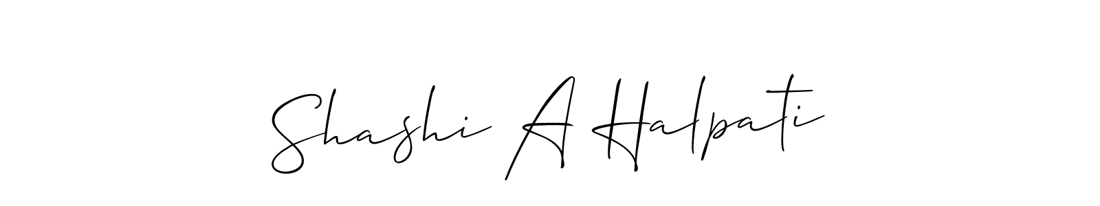 How to make Shashi A Halpati signature? Allison_Script is a professional autograph style. Create handwritten signature for Shashi A Halpati name. Shashi A Halpati signature style 2 images and pictures png