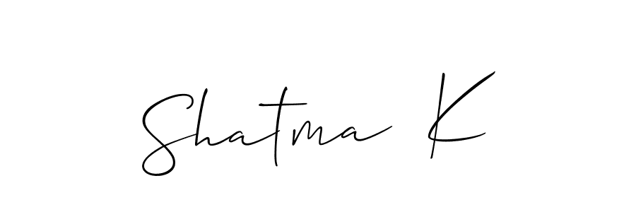 Make a beautiful signature design for name Shatma  K. With this signature (Allison_Script) style, you can create a handwritten signature for free. Shatma  K signature style 2 images and pictures png