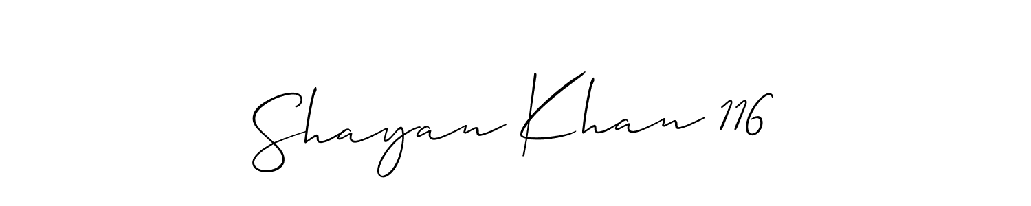 How to make Shayan Khan 116 signature? Allison_Script is a professional autograph style. Create handwritten signature for Shayan Khan 116 name. Shayan Khan 116 signature style 2 images and pictures png