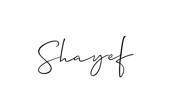 Design your own signature with our free online signature maker. With this signature software, you can create a handwritten (Allison_Script) signature for name Shayef. Shayef signature style 2 images and pictures png