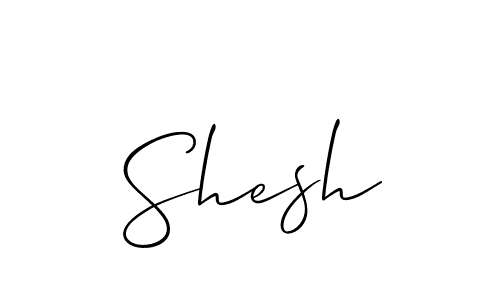It looks lik you need a new signature style for name Shesh. Design unique handwritten (Allison_Script) signature with our free signature maker in just a few clicks. Shesh signature style 2 images and pictures png