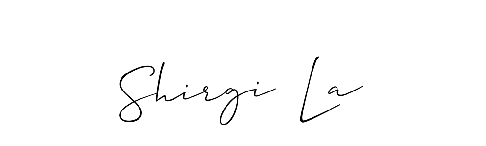 Also we have Shirgi  La name is the best signature style. Create professional handwritten signature collection using Allison_Script autograph style. Shirgi  La signature style 2 images and pictures png