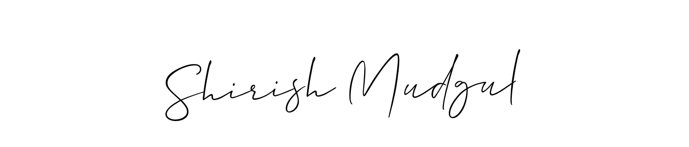 Make a short Shirish Mudgul signature style. Manage your documents anywhere anytime using Allison_Script. Create and add eSignatures, submit forms, share and send files easily. Shirish Mudgul signature style 2 images and pictures png