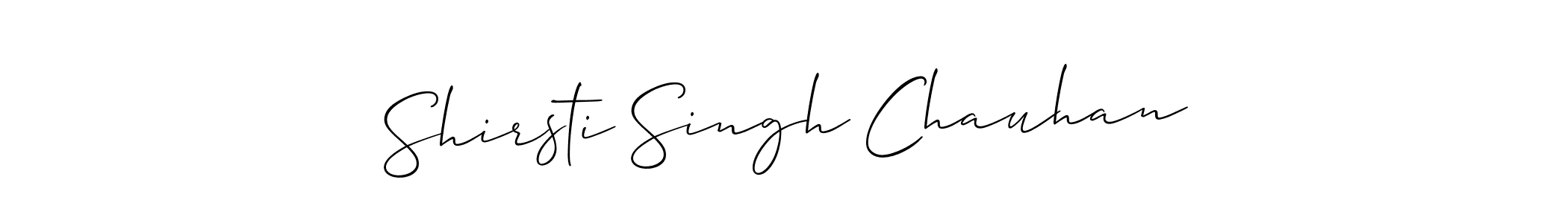 Make a short Shirsti Singh Chauhan signature style. Manage your documents anywhere anytime using Allison_Script. Create and add eSignatures, submit forms, share and send files easily. Shirsti Singh Chauhan signature style 2 images and pictures png