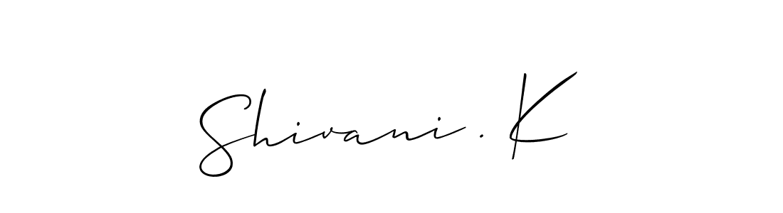 Make a beautiful signature design for name Shivani . K. With this signature (Allison_Script) style, you can create a handwritten signature for free. Shivani . K signature style 2 images and pictures png