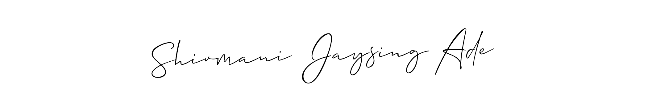 How to make Shivmani  Jaysing Ade name signature. Use Allison_Script style for creating short signs online. This is the latest handwritten sign. Shivmani  Jaysing Ade signature style 2 images and pictures png